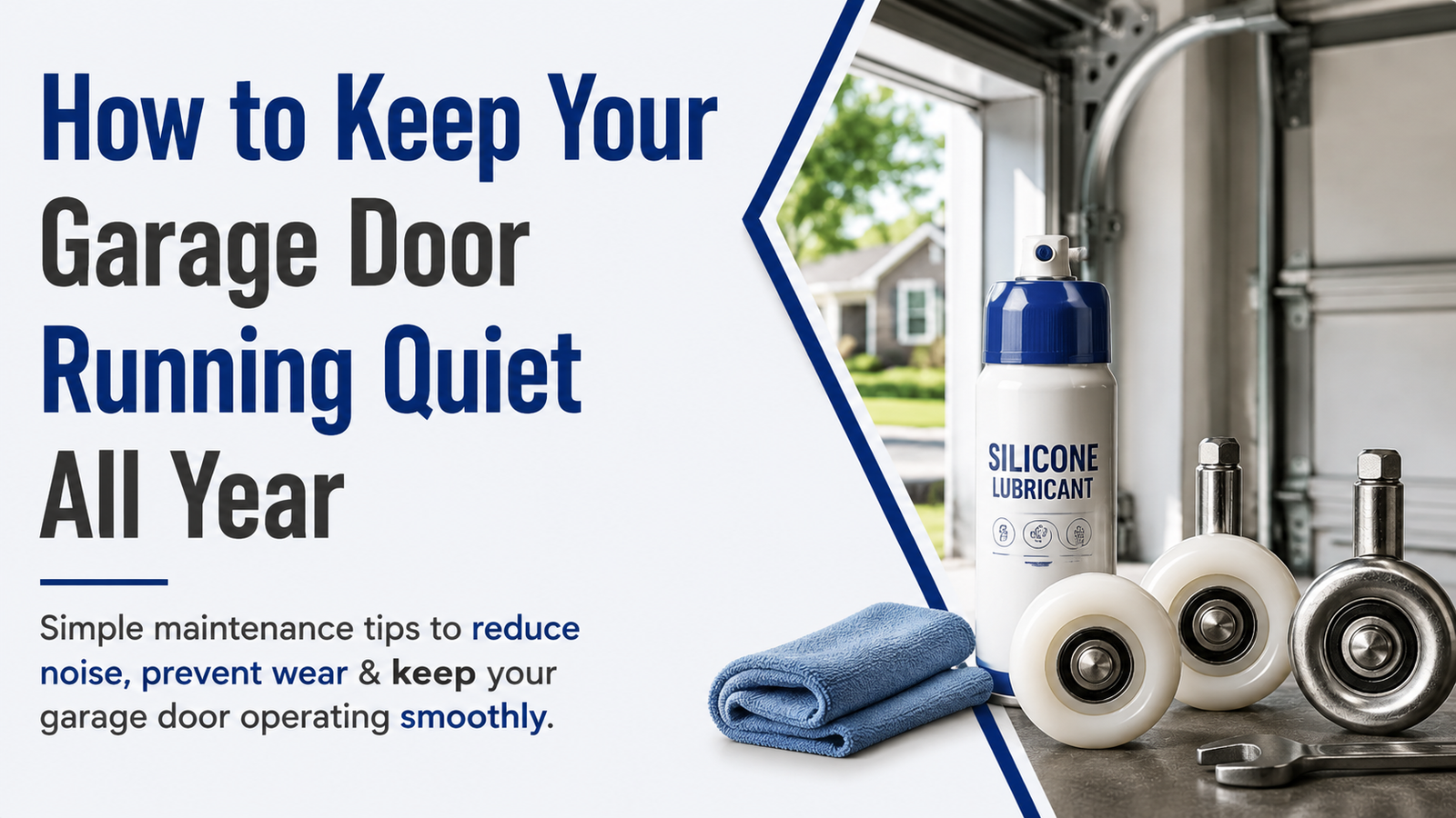 How to Keep Your Garage Door Running Quiet All Year